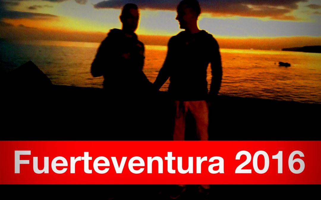 Fuerteventura 2016 genießen…